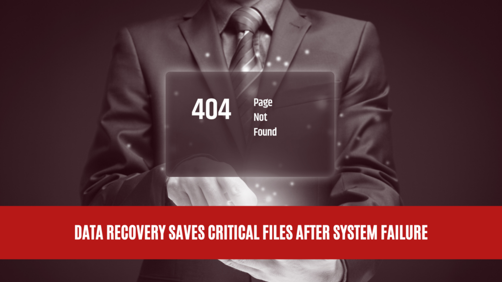 Data Recovery Saves Critical Files After System Failure