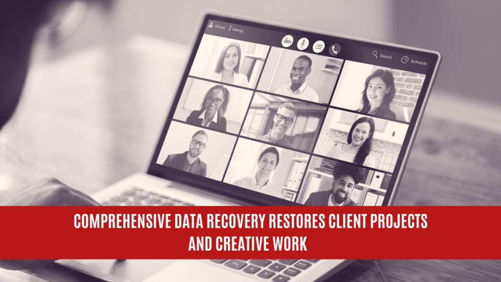 Comprehensive Data Recovery Restores Client Projects and Creative Work