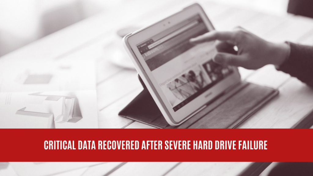 Critical Data Recovered After Severe Hard Drive Failure