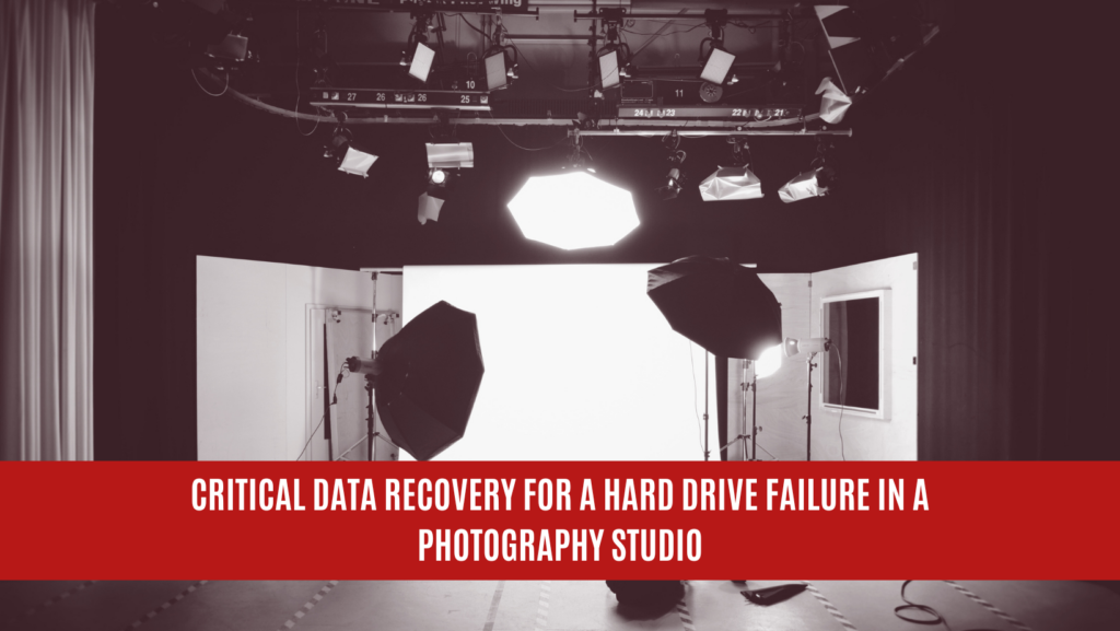Critical Data Recovery for a Hard Drive Failure in a Photography Studio