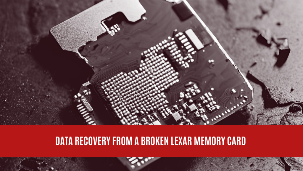 Data Recovery from a Broken Lexar Memory Card