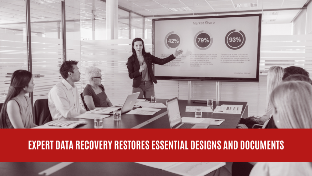 Expert Data Recovery Restores Essential Designs and Documents
