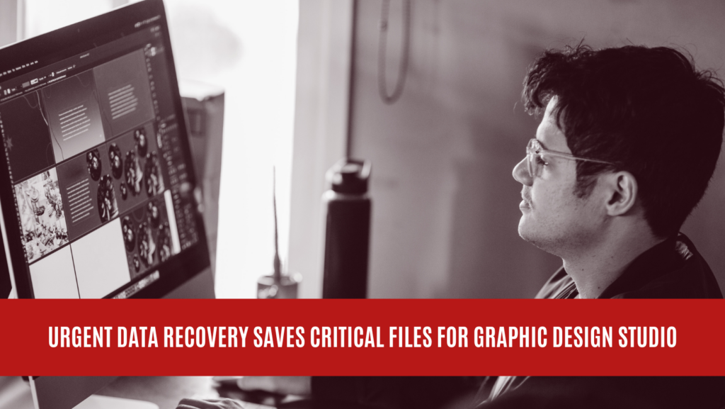 Urgent Data Recovery Saves Critical Files for Graphic Design Studio
