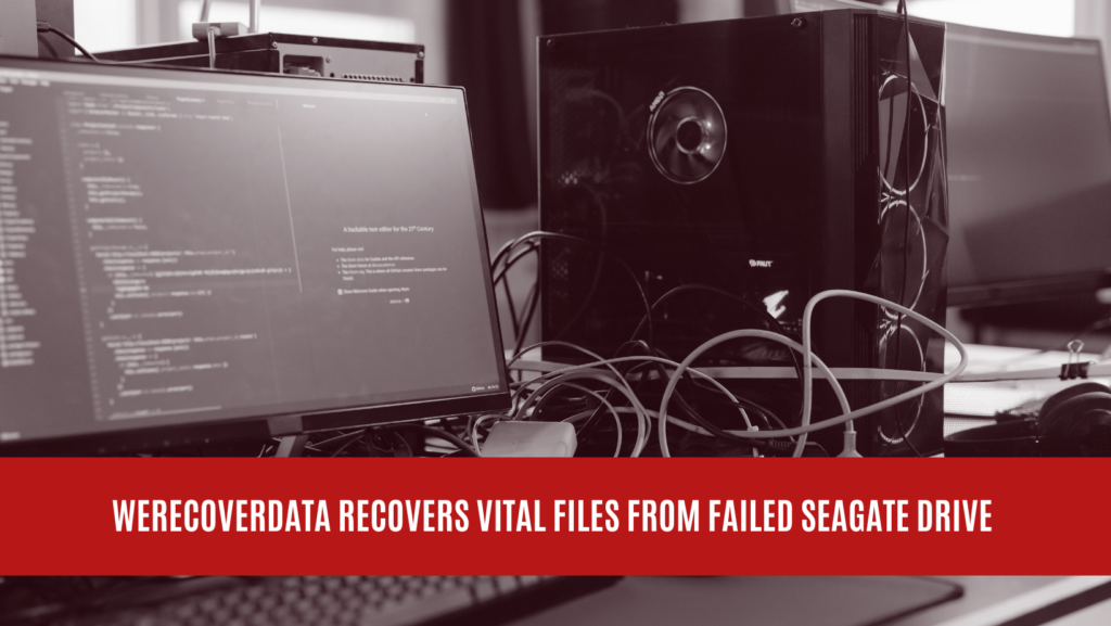 WeRecoverData Recovers Vital Files from Failed Seagate Drive