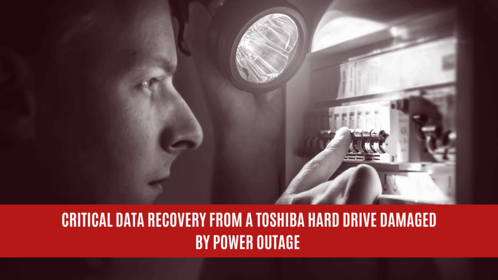 Critical Data Recovery from a Toshiba Hard Drive Damaged by Power Outage