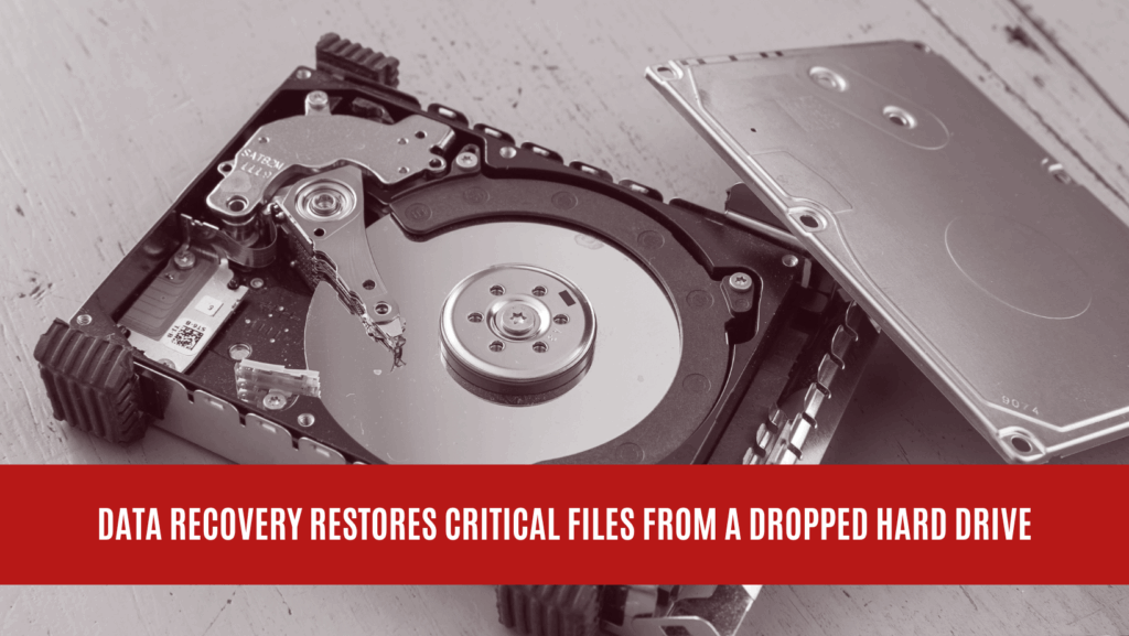 Data Recovery Restores Critical Files from a Dropped Hard Drive