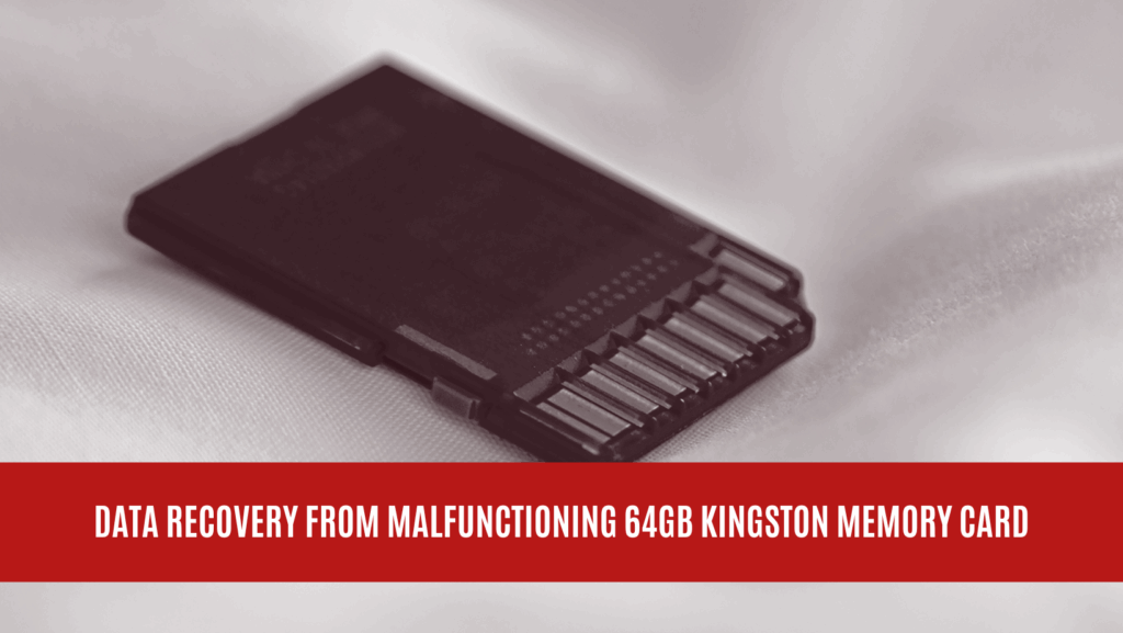 Data Recovery from Malfunctioning 64GB Kingston Memory Card