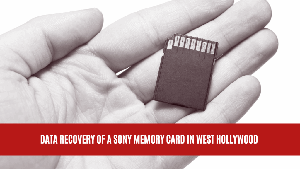 Data Recovery of a Sony Memory Card in West Hollywood